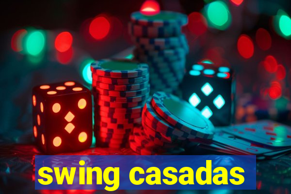 swing casadas